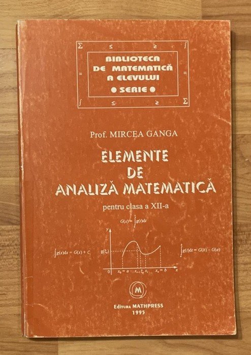 Elemente de analiza matematica. Clasa a XII de Mircea Ganga