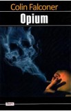 Opium - Colin Falconer