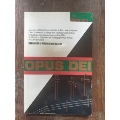 Benedicte si Patrice des Mazery - Opus Dei. Biserica secreta din interiorul Bisericii Catolice