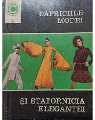 Aneta Dumitriu - Capriciile modei si statorinicia elegantei (1970) foto