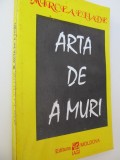 Arta de a muri - Mircea Eliade