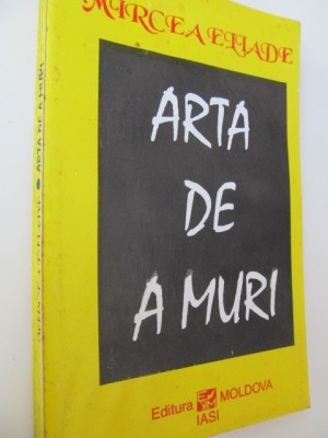 Arta de a muri - Mircea Eliade foto