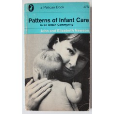 PATTERNS OF INFANT CARE IN A URBAN COMMUNITY by JOHN and ELIZABETH NEWSON , 1965