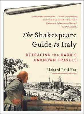 The Shakespeare Guide to Italy: Retracing the Bard&amp;#039;s Unknown Travels foto