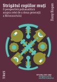 Strigatul copiilor muti. O perspectiva psihanalitica asupra celei de a doua generatii a Holocaustului - Trei