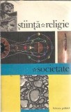 Stiinta. Religie. Societate - Vasile Oprescu