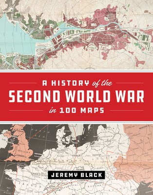 A History of the Second World War in 100 Maps foto