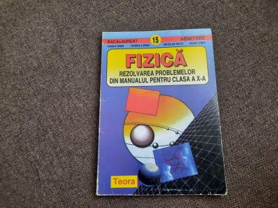Vasile Dima - Fizica. Rezolvarea problemelor din manualul pentru clasa a X-a foto