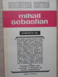 MIHAIL SEBASTIAN INTERPRETAT-COLECTIV