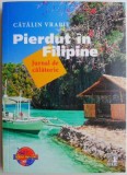 Pierdut in Filipine Jurnal de calatorie &ndash; Catalin Vrabie