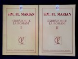 Simion Florea Marian - Sarbatorile la romani (ambele volume)