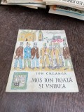 Carte Ion Creanga - Mos Ion Roata si Unirea, Ilustratii Vasile Celmare, Ed. 1984, 24 pagini, Format 20x25cm, Brosata, Romana