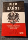 Fier si sange cresterea si decaderea imperiului german 1871 - 1918 Katja Hoyer