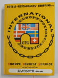 EUROPE TOURIST SERVICE - HOTEL , RESTAURANTS , SHOPPING , ETC ., INTERNATIONAL GUIDE, 1977