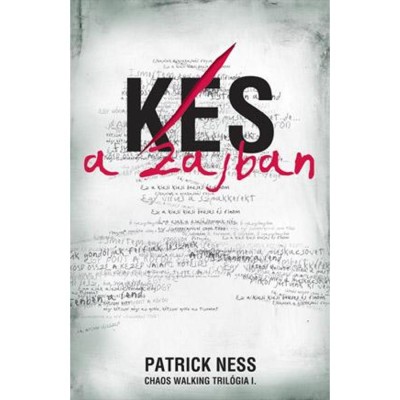 K&amp;eacute;s a zajban - Chaos Walking tril&amp;oacute;gia I. - Patrick Ness foto