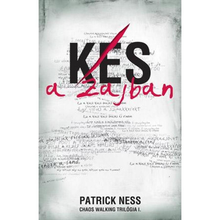 K&eacute;s a zajban - Chaos Walking tril&oacute;gia I. - Patrick Ness