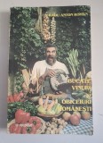 Radu Anton Roman - Bucate , vinuri si obiceiuri romanesti