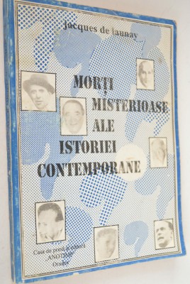Morti Misterioase ale istoriei contemporane Jaques de Launay foto