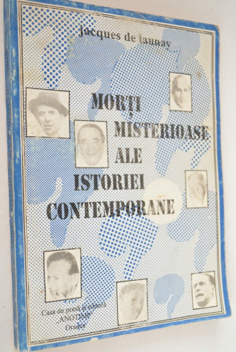 Morti Misterioase ale istoriei contemporane Jaques de Launay