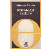 Mircea Vaida - Mitologii critice - 133805