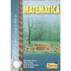 Matematica. Manual pentru clasa a VIII-a - Corneliu Savu