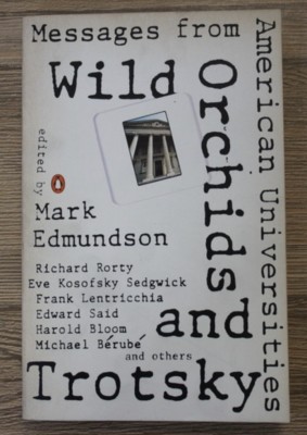 Mark Edmundson (ed.) R. Rorty, E. Said, H. Bloom s.a. - Wild orchids and Trotsky. Messages from american universities foto