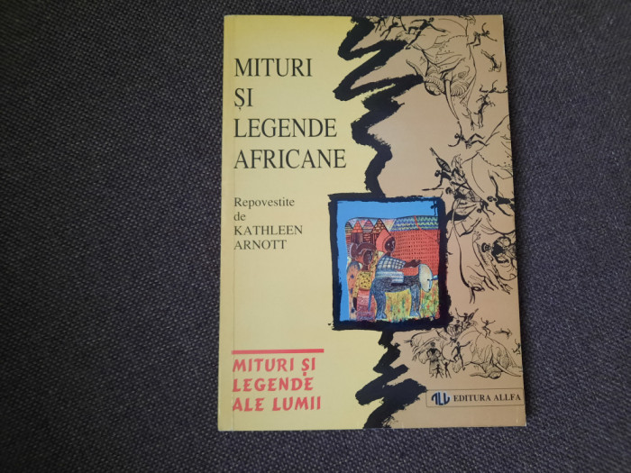 Kathleen Arnott - Mituri si legende africane 10/0