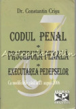 Codul Penal. Codul De Procedura Penala. Executarea Pedepselor - Constantin Crisu