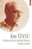 Frumusetea va mantui lumea - Ion Vianu. Eseuri de Filosofie. Carte Noua/Anticariat