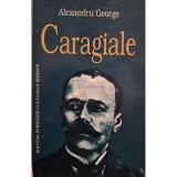 Alexandru George - Caragiale (Editia: 1996)