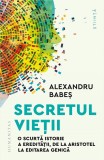Cumpara ieftin Secretul Vietii, Alexandru Babes - Editura Humanitas