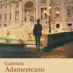 Fontana di Trevi - Paperback brosat - Gabriela Adameşteanu - Polirom