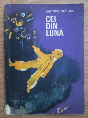 Dimitrie Stelaru - Cei din luna foto