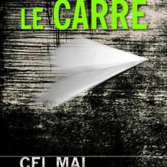 Cel mai vânat om din lume - Hardcover - John le Carré - RAO