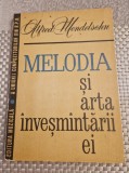 Melodia si arta invesmantarii ei Alfred Mendelsohn Titus Moisescu