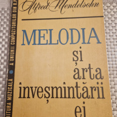 Melodia si arta invesmantarii ei Alfred Mendelsohn Titus Moisescu