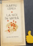 La noi in vatra Dumitru Udrea