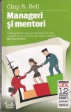 Chip R. Bell - Manageri si mentori, Curtea Veche