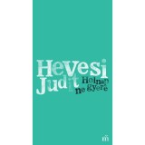 Holnap ne gyere - Hevesi Judit