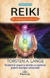 Reiki pe intelesul tuturor - Torsten A. Lange - Editura Prestige
