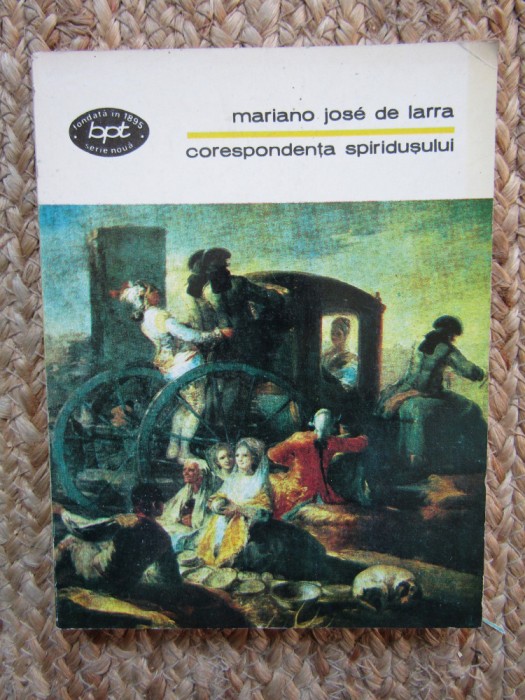 CORESPONDENTA SPIRIDUSULUI - Mariano Jose de Larra (BPT)