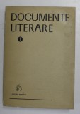 DOCUMENTE LITERARE , VOLUMUL I , editie de GH. CARDAS , 1971
