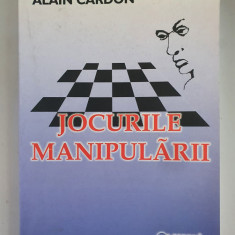 Jocurile manipulării - Alain Cardon