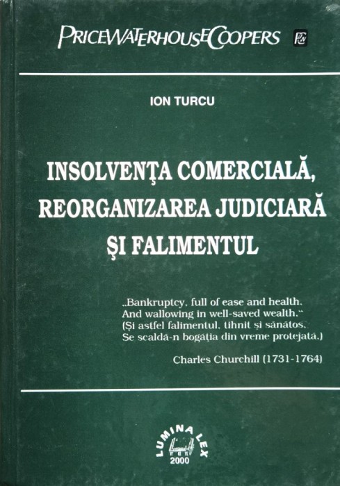 Insolventa comerciala, reorganizarea judiciara si falimentul - 2000 - Ion Turcu (xx750)