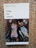Viata lui Renoir - Henri Perruchot
