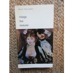 Viata lui Renoir - Henri Perruchot
