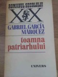 TOAMNA PATRIARHULUI-GABRIEL GARCIA MARQUEZ