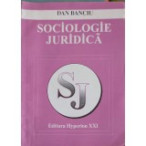 SOCIOLOGIE JURIDICA-DAN BANCIU-252170