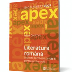 Bacalaureat 2007. Literatura română. Subiecte rezolvate de tip II pentru proba orală