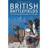 A Brief Guide to British Battlefields